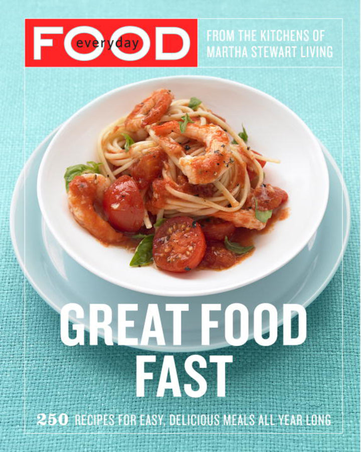 原文現貨 Everyday Food: Great Food Fast: 250 Recipes for Easy, Delicious Meals All Year-Martha Stewart Living Magazine 日常食物：快速美食：250 種食譜，全年輕鬆美味-瑪莎史都華生活雜誌
